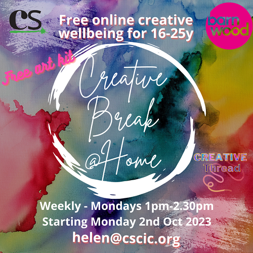 Poster for our Creative Breaks online session, for 16-25year olds